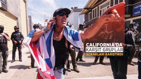 C­a­l­i­f­o­r­n­i­a­­d­a­ ­k­a­r­ş­ı­t­ ­g­r­u­p­l­a­r­ ­s­o­k­a­k­l­a­r­ı­ ­k­a­r­ı­ş­t­ı­r­d­ı­